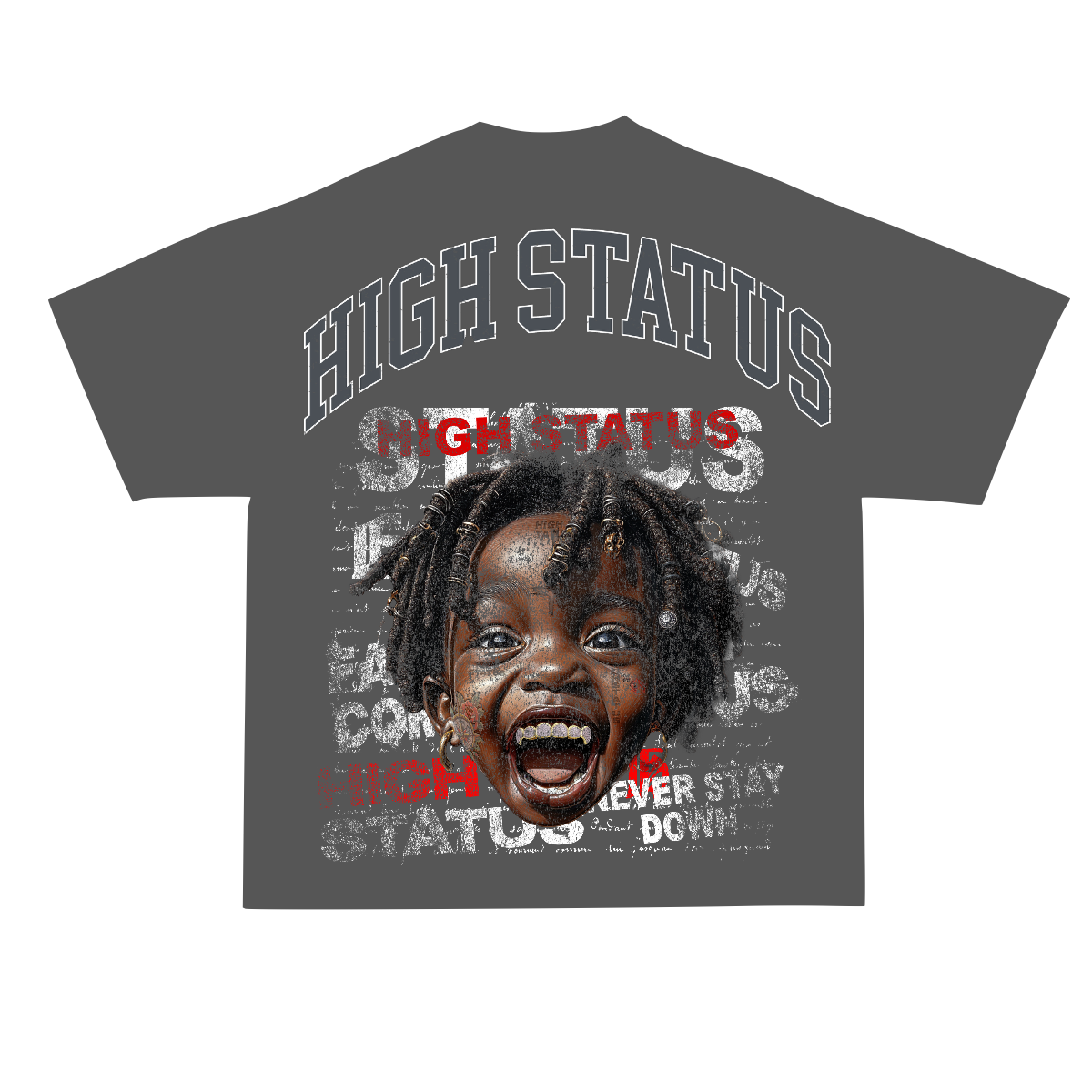HIGH STATUS "NEVER STAY DOWN" INSPIRATION TEE