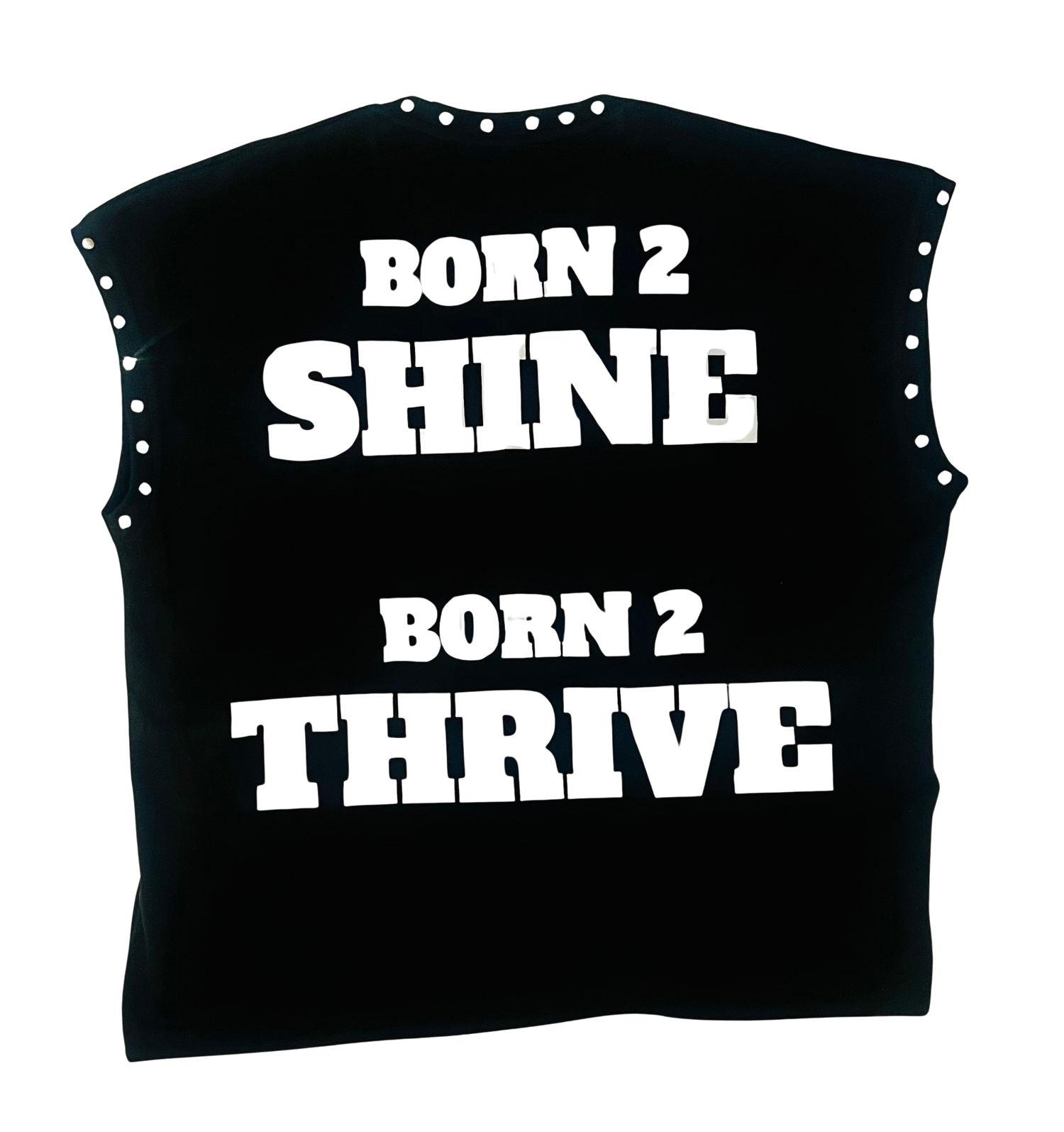 HIGH STATUS &quot;BORN 2 SHINE&quot; CUTOFF SLEEVES TEE