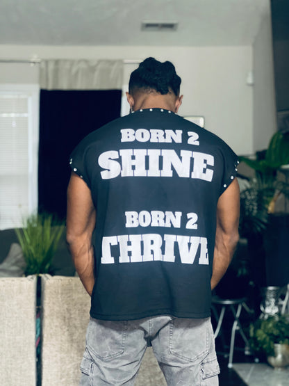 HIGH STATUS &quot;BORN 2 SHINE&quot; CUTOFF SLEEVES TEE