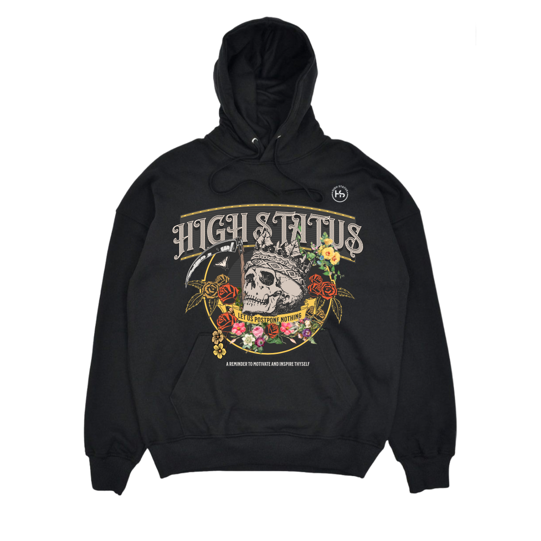 HIGH STATUS &quot;POSTPONE NOTHING&quot; HOODIE