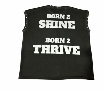 HIGH STATUS "BORN 2 SHINE" CUTOFF SLEEVES TEE
