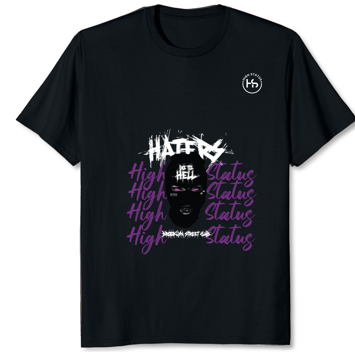 HIGH STATUS HATTERS GO TEE SHIRT